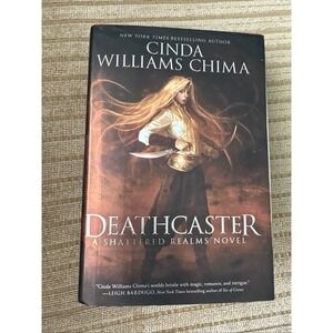 Deathcaster by Cinda Williams Chima (First‎ Ed 2019, Hardcover) Book Four/ Teen